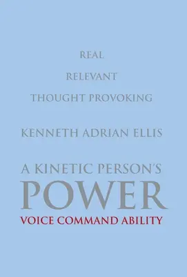 Il potere di una persona cinetica: Capacità di comando vocale - A Kinetic Person's Power: Voice Command Ability