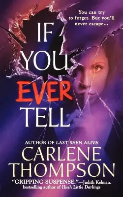 Se mai lo dirai: Il thriller psicologico di suspense emotivo e intrigante - If You Ever Tell: The Emotional and Intriguing Psychological Suspense Thriller