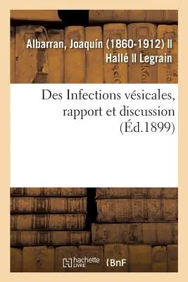 Infezioni veneree, rapporto e discussione - Des Infections Vsicales, Rapport Et Discussion