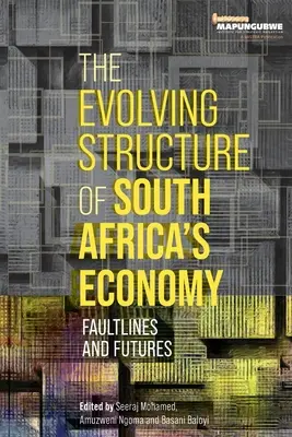 La struttura in evoluzione dell'economia sudafricana: Linee di faglia e futuro - The Evolving Structure of South Africa's Economy: Faultlines and Futures