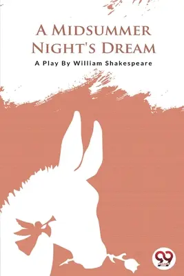 Sogno di una notte di mezza estate - A Midsummer Nights Dream