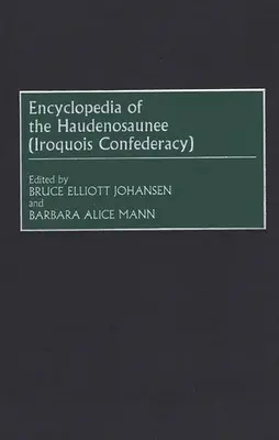 Enciclopedia degli Haudenosaunee (Confederazione Irochese) - Encyclopedia of the Haudenosaunee (Iroquois Confederacy)