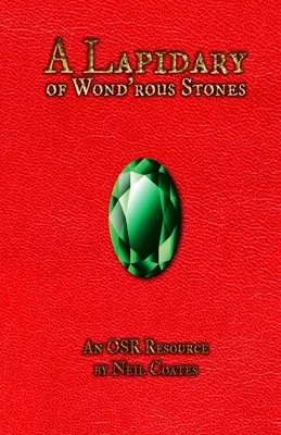 Un Lapidario di Pietre Meravigliose: Una risorsa OSR - A Lapidary of Wond'rous Stones: An OSR Resource
