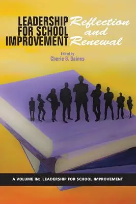 Leadership per il miglioramento della scuola: Riflessione e rinnovamento - Leadership for School Improvement: Reflection and Renewal