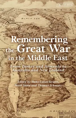 Ricordare la Grande Guerra in Medio Oriente: Dalla Turchia e dall'Armenia all'Australia e alla Nuova Zelanda - Remembering the Great War in the Middle East: From Turkey and Armenia to Australia and New Zealand