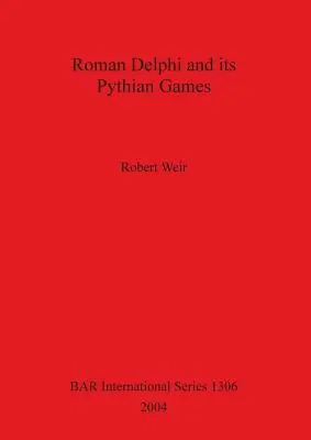 Delfi romana e i suoi giochi pitici - Roman Delphi and its Pythian Games