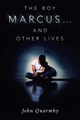 Il ragazzo Marcus... e altre vite - The Boy Marcus... and Other Lives
