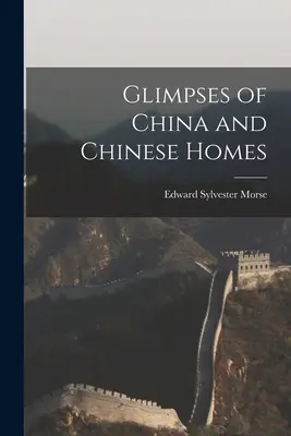 Scorci di Cina e case cinesi - Glimpses of China and Chinese Homes