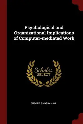 Implicazioni psicologiche e organizzative del lavoro mediato dal computer - Psychological and Organizational Implications of Computer-mediated Work