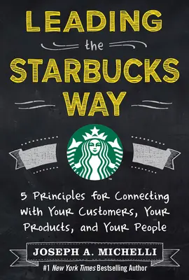 Guidare la strada di Starbucks (Pb) - Leading the Starbucks Way (Pb)