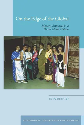 Ai confini del globale: ansie moderne in una nazione insulare del Pacifico - On the Edge of the Global: Modern Anxieties in a Pacific Island Nation