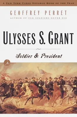 Ulysses S. Grant: Soldato e Presidente - Ulysses S. Grant: Soldier & President