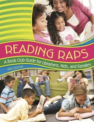 Leggere i rape: Guida al club del libro per bibliotecari, ragazzi e famiglie - Reading Raps: A Book Club Guide for Librarians, Kids, and Families
