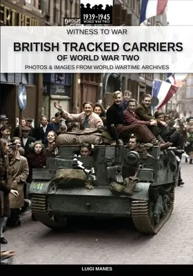 I carri cingolati britannici della Seconda guerra mondiale - British tracked carriers of World War Two