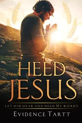 Ascolta Gesù - Heed Jesus