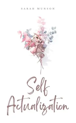 L'autorealizzazione - Self Actualization