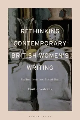 Ripensare la scrittura femminile britannica contemporanea: Realismo, femminismo, materialismo - Rethinking Contemporary British Women's Writing: Realism, Feminism, Materialism
