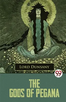 Gli dei di Pegana - The Gods Of Pegana