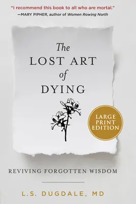 L'arte perduta di morire: Far rivivere la saggezza dimenticata - The Lost Art of Dying: Reviving Forgotten Wisdom