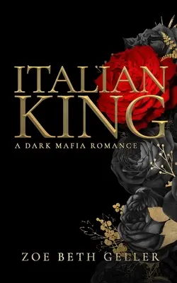 Italian King: Un oscuro romanzo di mafia - Italian King: A Dark Mafia Romance