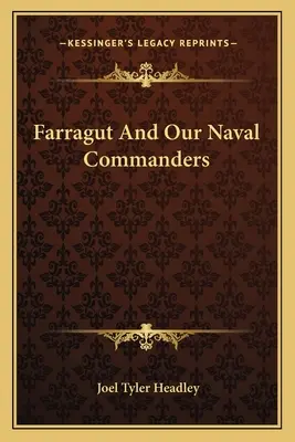 Farragut e i nostri comandanti navali - Farragut And Our Naval Commanders