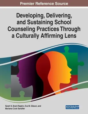 Sviluppare, erogare e sostenere le pratiche di counseling scolastico attraverso una lente di affermazione culturale - Developing, Delivering, and Sustaining School Counseling Practices Through a Culturally Affirming Lens