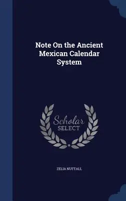 Nota sull'antico sistema calendariale messicano - Note On the Ancient Mexican Calendar System