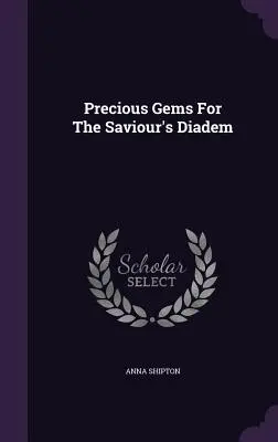 Gemme preziose per il diadema del Salvatore - Precious Gems For The Saviour's Diadem