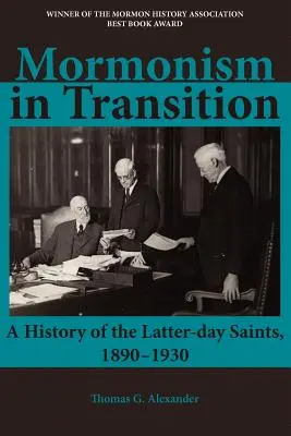 Il mormonismo in transizione: Una storia dei Santi degli Ultimi Giorni, 1890-1930, 3a ed. - Mormonism in Transition: A History of the Latter-day Saints, 1890-1930, 3rd ed.