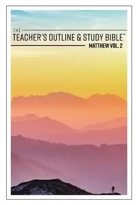 La Bibbia per lo studio e lo schema dell'insegnante: Matteo Vol. 2 - The Teacher's Outline & Study Bible: Matthew Vol. 2