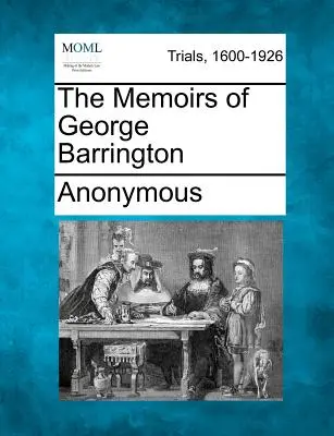 Le memorie di George Barrington - The Memoirs of George Barrington