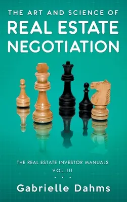 L'arte e la scienza della negoziazione immobiliare - The Art and Science of Real Estate Negotiation