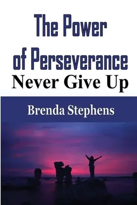 Il potere della perseveranza: Non arrendersi mai - The Power of Perseverance: Never Give Up