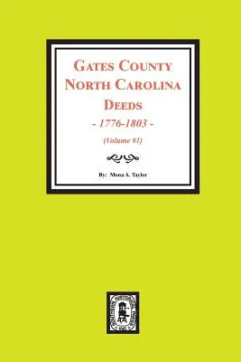 Atti della contea di Gates nella Carolina del Nord, 1776-1803. (Volume #1) - Gates County North Carolina Deeds, 1776-1803. (Volume #1)