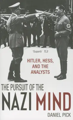L'inseguimento della mente nazista: Hitler, Hess e gli analisti - Pursuit of the Nazi Mind: Hitler, Hess, and the Analysts