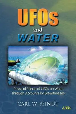 UFO e acqua: Effetti fisici degli UFO sull'acqua attraverso i racconti dei testimoni oculari - UFOs and Water: Physical Effects of UFOs on Water Through Accounts by Eyewitnesses