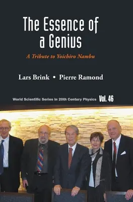 L'essenza di un genio: Omaggio a Yoichiro Nambu - Essence of a Genius, The: A Tribute to Yoichiro Nambu