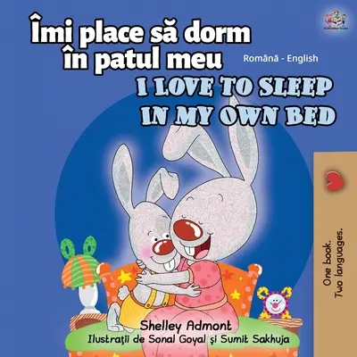 Amo dormire nel mio letto (Libro bilingue inglese rumeno per bambini) - I Love to Sleep in My Own Bed (Romanian English Bilingual Book for kids)