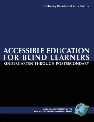 Educazione accessibile per studenti non vedenti dall'asilo alla scuola secondaria (PB) - Accessible Education for Blind Learners Kindergarten Through Postsecondary (PB)