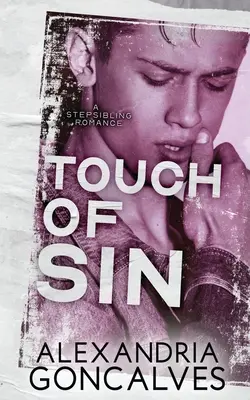 Il tocco del peccato: Una storia d'amore tra fratelli - Touch of Sin: A Stepsibling Romance