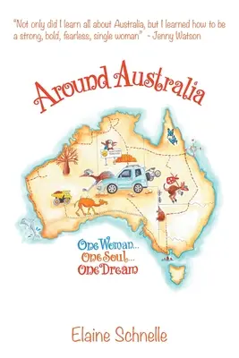 In giro per l'Australia: Una donna, un'anima, un sogno - Around Australia: One Woman One Soul One Dream