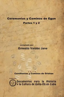 Cerimonie e vie dell'Eggun - Ceremonias y Caminos de Eggun