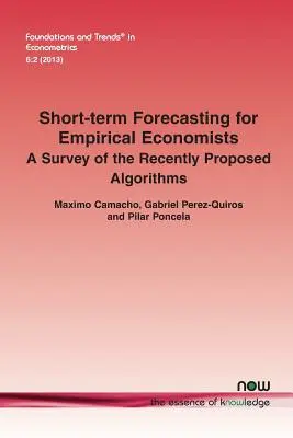 Previsioni a breve termine per economisti empirici: Un'indagine sugli algoritmi recentemente proposti - Short-Term Forecasting for Empirical Economists: A Survey of the Recently Proposed Algorithms