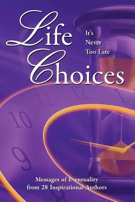 Scelte di vita: Non è mai troppo tardi - Life Choices: It's Never Too Late