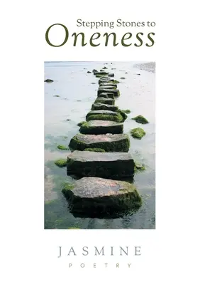 Pietre di passaggio verso l'unità - Stepping Stones to Oneness
