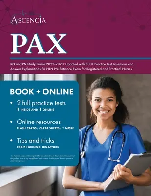 Guida allo studio PAX RN e PN 2022-2023: Aggiornata con oltre 300 domande di prova pratica e le spiegazioni delle risposte per l'esame di ammissione all'NLN Pre per Registered and Pr - PAX RN and PN Study Guide 2022-2023: Updated with 300+ Practice Test Questions and Answer Explanations for NLN Pre Entrance Exam for Registered and Pr