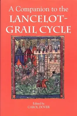 Compagno del Ciclo di Lancillotto-Grail - A Companion to the Lancelot-Grail Cycle