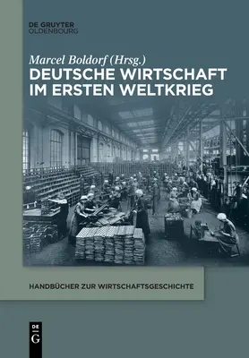 L'economia tedesca nella prima guerra mondiale - Deutsche Wirtschaft im Ersten Weltkrieg