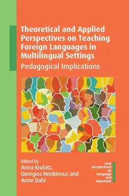 Prospettive teoriche e applicate sull'insegnamento delle lingue straniere in contesti multilingue: Implicazioni pedagogiche - Theoretical and Applied Perspectives on Teaching Foreign Languages in Multilingual Settings: Pedagogical Implications