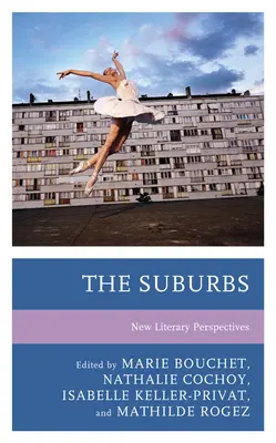 I sobborghi: Nuove prospettive letterarie - The Suburbs: New Literary Perspectives